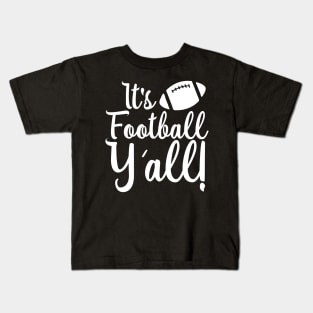 its football yall sourn accent american football lover Kids T-Shirt